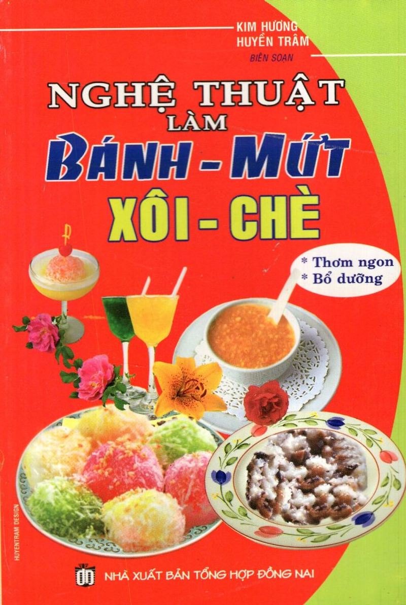 Nghệ thuật làm bánh - Mứt, xôi, chè